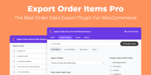 Export Order Items Pro for WooCommerce v2.1.34 - WordPress Plugin Nulled