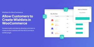 Iconic Wishlists for WooCommerce v1.8.1 Plugin Download