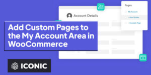 Iconic WooCommerce Account Pages v1.7.1 Plugin Download