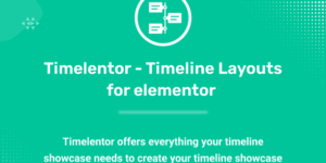 Timelentor v1.0.5 – Timeline Layouts for Elementor Plugin Download