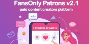 PHP FansOnly Patrons v2.5 – Paid Content Creators Platform (Nulled)
