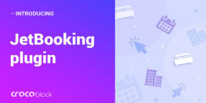 JetBooking v3.7.2 - Booking functionality for Elementor WP Plugin