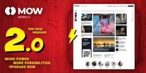 Mow v2.1.3 – Blog & Magazine WordPress Theme Nulled