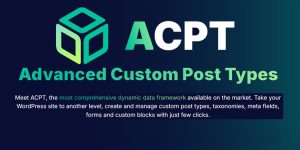 Advanced Custom Post Types (ACPT) v2.0.54 - Powerful WordPress Plugin