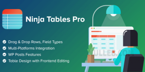 Ninja Tables Pro v5.2.7 – The Fastest and Most Diverse WP DataTables Plugin Nulled