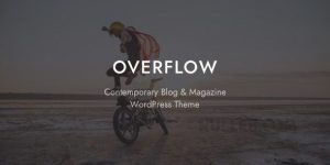Overflow v1.5.9 – Contemporary Blog & Magazine WordPress Theme Nulled
