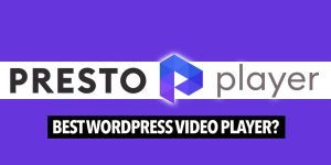 Presto Player Pro v3.0.1 - Ultimate Video Player WordPress Plugin