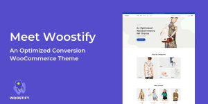 Woostify Pro v1.8.5 – WooCommerce Themes for Boosting Sales Nulled
