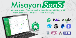 Misayan SaaS v2.1 – Multi-Tenant WhatsApp: Chatbots, WooCommerce Integration & API Access