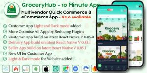 GroceryHub v2.0 - 10 Minute App Multivendor Quick Commerce & eCommerce App